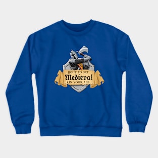 Let's Get Medieval Crewneck Sweatshirt